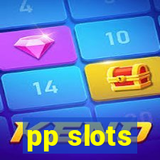 pp slots